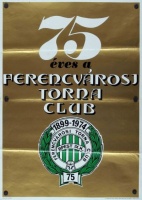 75 éves a Ferencváros. 1899-1974. 