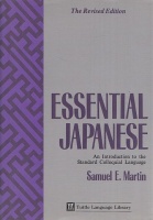 Martin, Samuel E.  : Essential Japanese