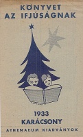 Könyvet az ifjúságnak - 1933 Karácsony. Athenaeum kiadványok.