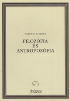 Steiner, Rudolf : Filozófia és antropozófia