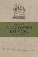 Jókai Mór : A nagyenyedi két fűzfa és más elbeszélések