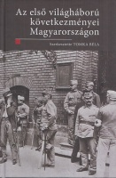 Tomka Béla (szerk.) : Az első világháború következményei Magyarországon