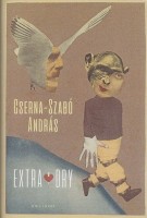 Cserna-Szabó András : Extra Dry