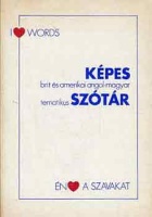 Szendrő Borbála (szerk.) : I Love Words - Képes brit és amerikai angol-magyar tematikus szótár