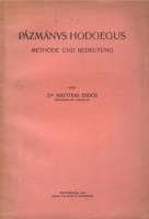Erdős Matthias [Mátyás] : Pázmánys Hodoegus - Methode und Bedeutung (dedikált)