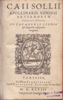 Sidonius Apollinaris  : Caii Sollii Apollinaris Sidonii arvernorum episcopi Opera. Io. Savaronis studio diligentia castigatius recognita.