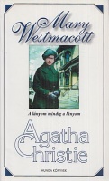 Christie, Agatha  (Westmacott, Mary) : A lányom mindig a lányom