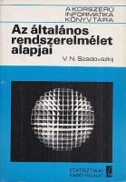 Szadovszkij, V.N. : Az általános rendszerelmélet alapjai - Logikai-módszertani elemzés
