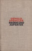 Spengler, Oswald : Reden und Aufsätze