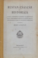 Mikó László : Rustan császár históriája