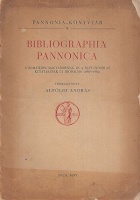 Alföldi András : Bibliographia Pannonica - A rómaikori Magyarország és a népvándorlás kutatásának új irodalma (1931-1934)