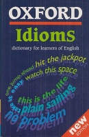 Oxford Idioms - Dictionary for Learners of English