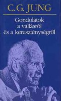 Jung, Carl Gustav : Gondolatok a vallásról és a kereszténységről
