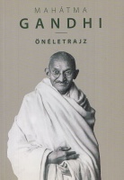 Gandhi : Önéletrajz - Kísérleteim az Igazsággal