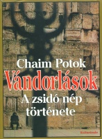 Potok, Chaim : Vándorlások - A zsidó nép története