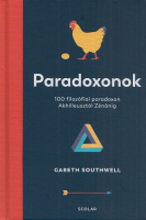 Southwell, Gareth : Paradoxonok - 100 filozófiai paradoxon Akhilleusztól Zénónig