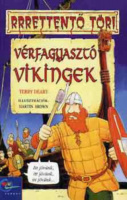 Deary, Terry : Vérfagyasztó vikingek