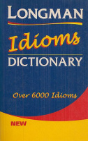Longman Idioms Dictionary - Over 6000 Idioms