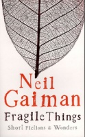 Gaiman, Neil  : Fragile things