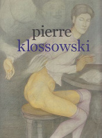Spira, Anthony - Sarah Wilson : Pierre Klossowski - Katalog zur Ausstellung -- Whitechapel Gallery, London
