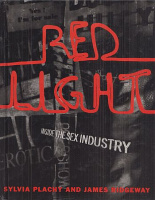 Plachy, Sylvia - Ridgeway, James : Red Light - Inside the Sex Industry