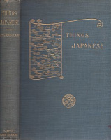 Chamberlain, Basil Hall : Things Japanese - Notes on Various Subjects Connected with Japan 