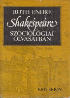 Roth Endre : Shakespeare szociológiai olvasatban