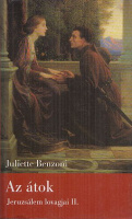 Benzoni, Juliette : Az átok - Jeruzsálem lovagjai II.