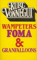 Vonnegut, Kurt : Wampeters, Foma & Granfalloons