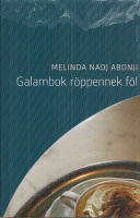 Nadj Abonji, Melinda : Galambok röppennek föl