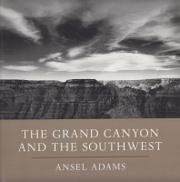 Adams, Ansel : The Grand Canyon and the Southwest