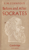 Cornford, F. M. : Before and After Socrates