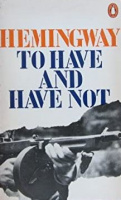 Hemingay, Ernest  : To Have and Have not