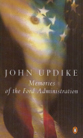 Updike, John : Memories of the Ford Administration