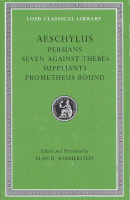 Aeschylus : Persians / Seven against Thebes / Suppliants / Prometheus Bound