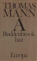 Mann, Thomas : A Buddenbrook ház