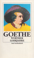 Goethe, Johann Wolfgang  : Die Leiden des jungen Werther / Wilhelm Meisters Lehrjahre