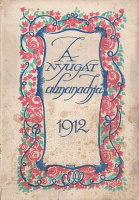 Ignotus (szerk.) : A Nyugat almanachja. 1912.