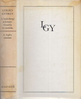 Lukács György : A heidelbergi művészetfilozófia és esztétika / A regény elmélete - Ifjúkori művek