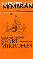 Szepesi György : Sportmikrofon (1925-1948)