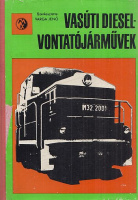 Varga Jenő (szerk.) : Vasúti Diesel-vontatójárművek