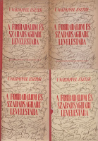 V. Waldapfel Eszter (összeáll., jegyzetekkel és bevezetéssel ellátta) : A forradalom és szabadságharc levelestára I-IV.