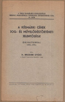 Bruckner Gyõzõ : A késmárki céhek jog- és mûvelõdéstörténeti jelentõsége. Okirattárral (1515 – 1757.)