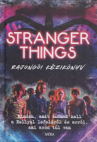 Wills, Amy : Stranger Things - Rajongói kézikönyv