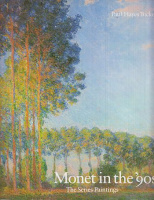 Tucker, Paul Hayes : Monet in the 90s - The Series Paintings