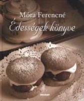 Móra Ferencné : Édességek könyve