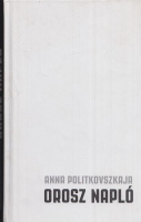 Politkovszkaja, Anna : Orosz napló