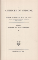 Sigerist, Henry E. : A History of Medicine. Volume I: Primitive and Archaic Medicine