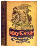 May Károly [May, Karl]  : A medvevadász