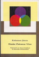 Kelemen János : Dante, Petrarca, Vico - Fejezetek az olasz irodalom és filozófia történetéből